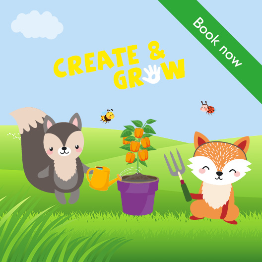 Create & Grow -  May Half Term